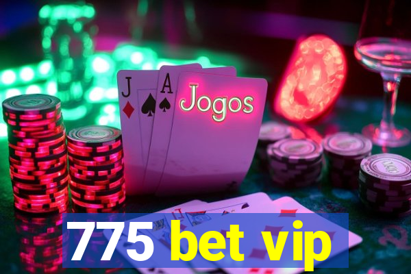 775 bet vip